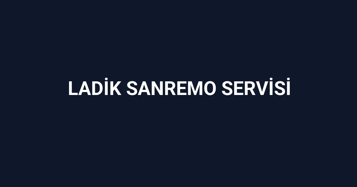 Ladik Sanremo Servisi